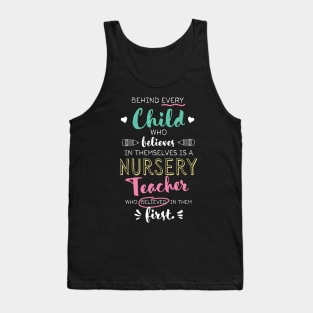 Great Nursery Teacher who believed - Appreciation Quote Tank Top